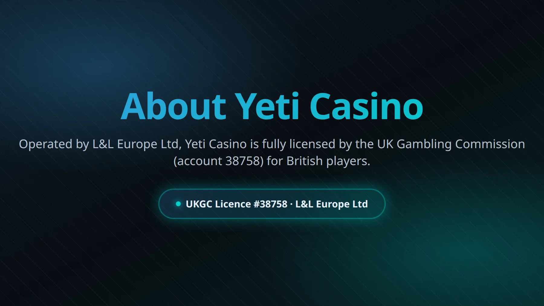 About Yeti casino - operator L&L Europe Ltd, UKGC licence and brand overview